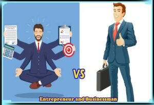 What is the Difference Between Entrepreneur and Businessman