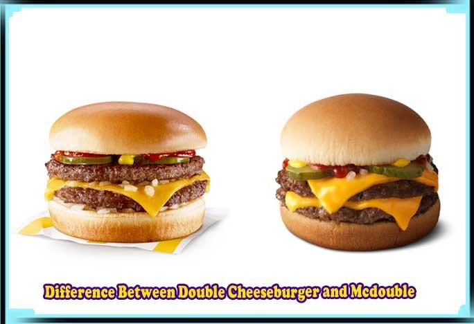 Difference Between Double Cheeseburger and Mcdouble